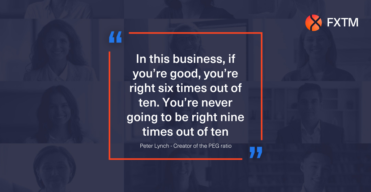 In this business, if you’re good, you’re right six times out of ten. You’re never going to be right nine times out of ten