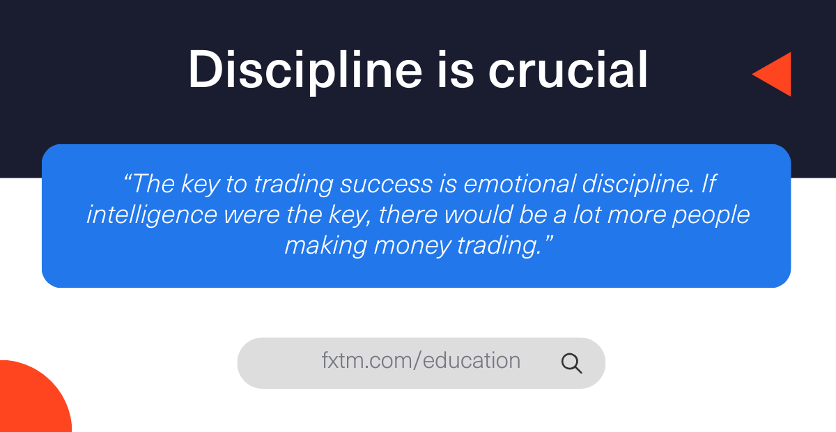 The key to trading success is emotional discipline. If intelligence were the key, there would be a lot more people making money trading